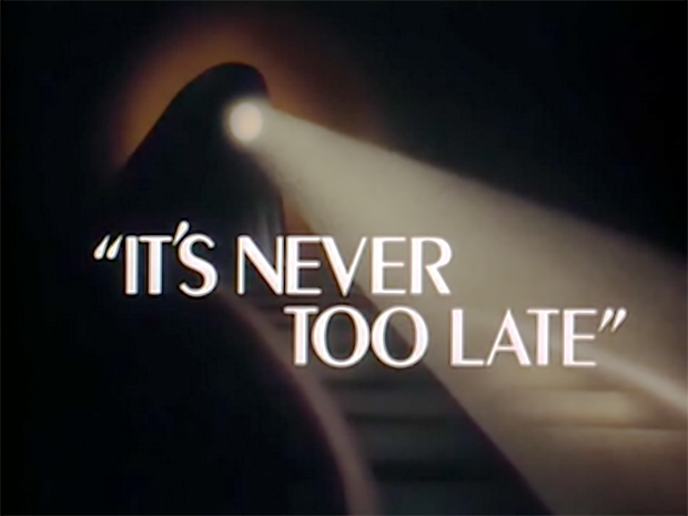 It's Never Too Late Title Card